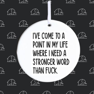 stronger word than the word f*ck funny ornament, Coworker Ornament, White Elephant Gift, Gift Exchange, Work Friend Gift, Holiday Party Gift