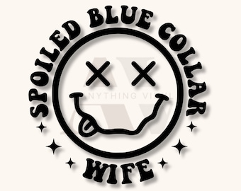 Spoiled Blue Collar Wife Decal