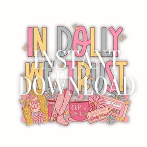 In Dolly We Trust PNG Instant Download
