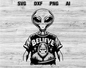 Alien trägt Bigfoot Believe Shirt Schnittdateien | Alien Vektor Silhouette, Cameo, Cricut SVG, PNG, Dxf, Ai, Sofort Download Laser Ready