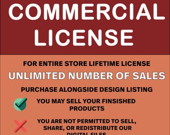 Lifetime Commercial License for Entire Store. You must purchase the design separately. This is ONLY a license