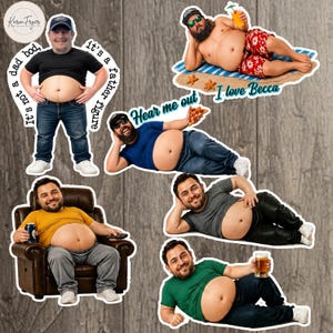 May include: A collection of six die-cut stickers featuring men with exposed bellies in various poses. Text includes "It's not a dad bod, it's a father figure," "I love Becca," and "Hear me out." The stickers show individuals wearing t-shirts, jeans, and shorts, with accessories like sunglasses, drinks, and pizza.