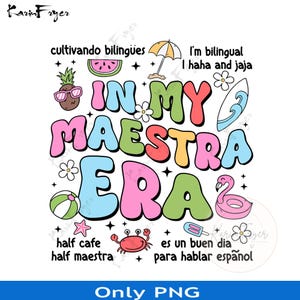 In My Maestra Era Spanish Png, Teacher Summer Png, Spanish Teacher Png, Last Day Of School Png, Teacher Png School Png, Teacher Life Png