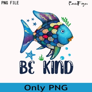 Peut inclure: Un poisson coloré avec une texture scintillante et un corps bleu, entouré d'étoiles et d'algues. Le texte "BE KIND" est écrit sous le poisson.