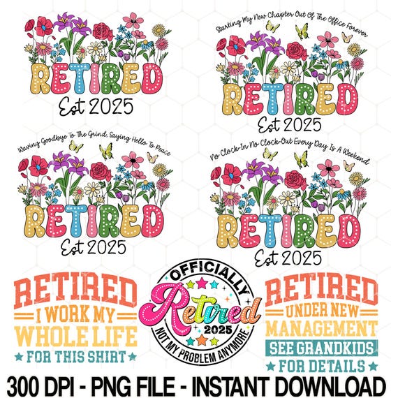 50 Retired 2025 Png Bundle, Retirement Party Png, Officially Retired 2025 Not My Problem Anymore Png, Retirement Png, Retirement Design Png