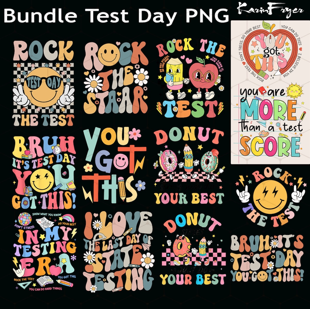 13 Teacher Test Day Bundle Png Test Day Png Rock the Test Png You Are ...