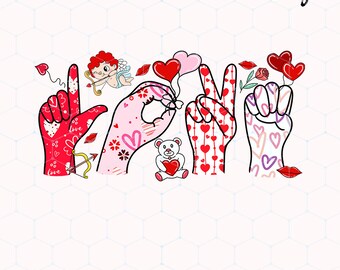 ASL Valentines Png, Love Sign Language Png, Sped Teacher Valentine Png, Valentine Day Png, ASL Love Png, Hand Language Valentine Sublimation
