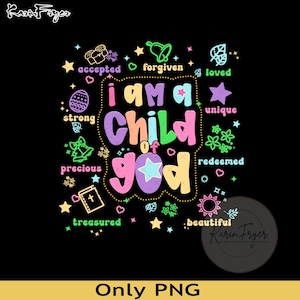 I Am A Child Of God Christian Png, Bible Women Girl Png Design, Toddle Bible Christian Bible Verse Png, Bible Jesus Design,Motivation Saying