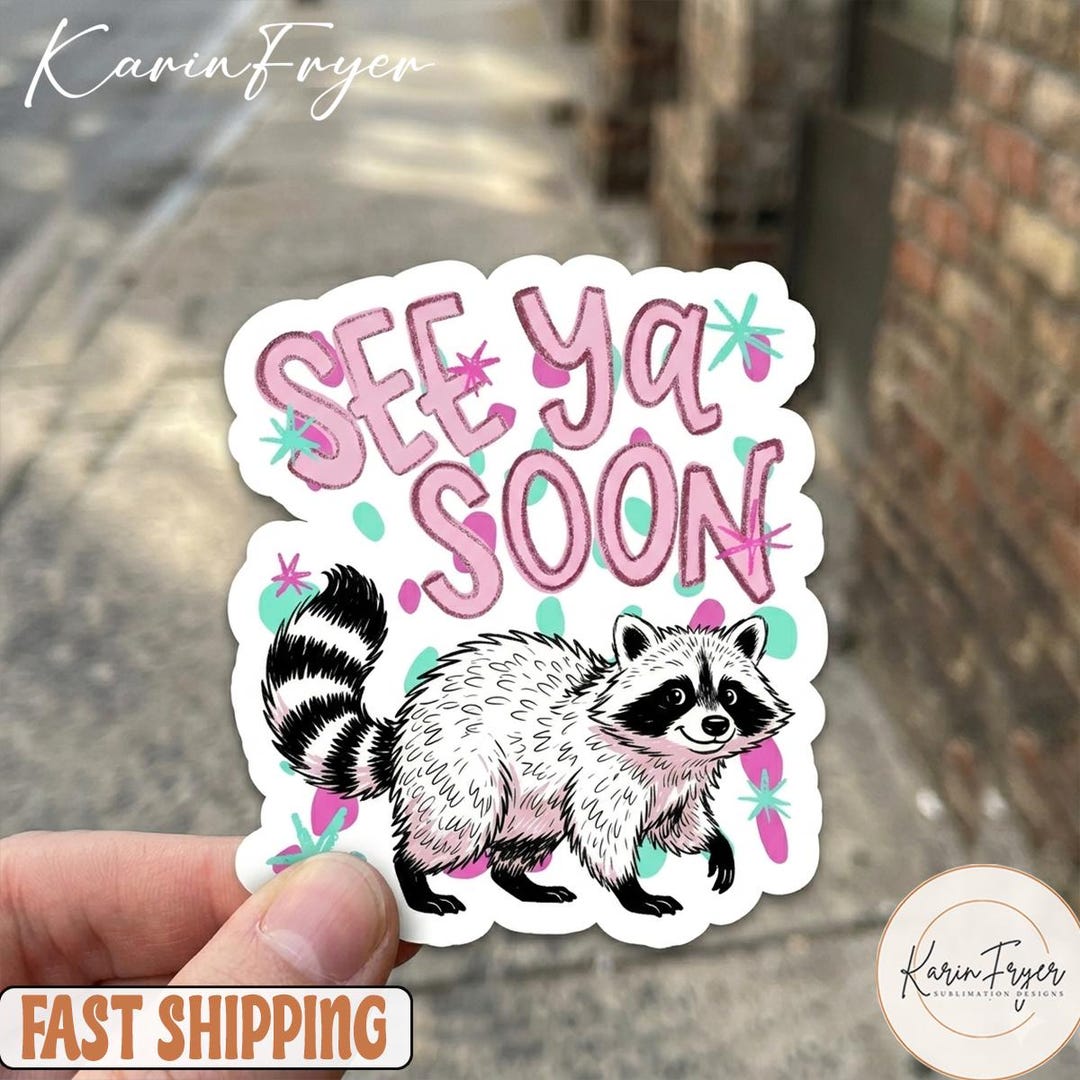 See Ya Soon Raccoon Sticker | Preppy Cute Animal Vinyl Decal | Funny ...