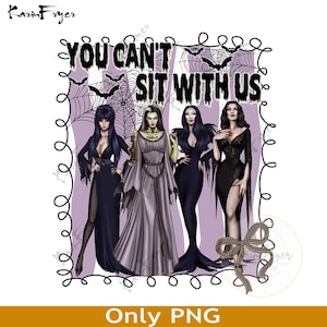You Cant Sit With Us Halloween Png,Girl Trip Halloween Png,Halloween Movie Png,Horror Png,Witch Png, Witches Halloween Png,Spooky Season Png