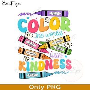 2 Color the world with kindness crayons png sublimation design download,colorful crayons png, back to school png, sublimate designs download