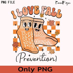 May include: Orange cartoon socks with faces and the text "I LOVE FALL" and "(Prevention)". The socks are set against a checkered orange and white background with fall leaves and stars. The bottom of the image says "Only PNG".