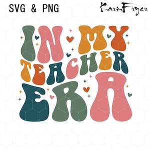 In My Teacher Era SVG Png, Cool Teacher Era Svg Png, Teacher Design, Gift For Teacher, Teacher Appreciation, Back to School Png, First Day