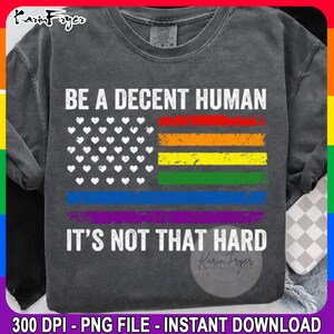 Be A Decent Human It&#39;s Not That Hard Png, Human Rights,LGBT Heart Retro Be A Decent Human It’s Not That Hard T-Shirt Design PNG, Gay Pride