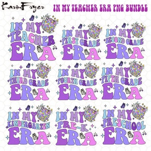 In My Teacher Era PNG Bundle, Teacher Era Png, 1st Grade Era Png, Kindergarten Era Png, Teacher, Back To School Png Bundle,1st Day Of School