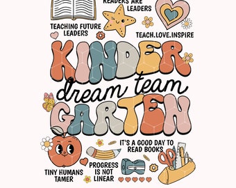 Kindergarten Teacher Png, Kindergarten Dream Team Png, Teacher Team Png, Kindergarten Png, Teach Love Inspire Png, Last Day of School Png