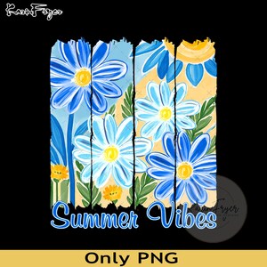 Summer Vibes Floral Summer Png, Summer Vibes Png, Floral Summer Sublimation Design, Watercolor Summer Vibes Png, Trendy Summer Shirt Design