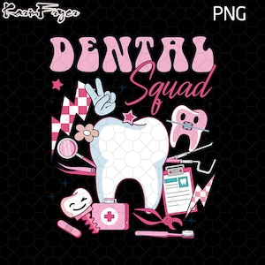Dental Squad png, Dental Life Png Sublimation Design,Tooth Png, Dental Assistant Png, Dentist png, Dental Hygiene Png, Nurse Png