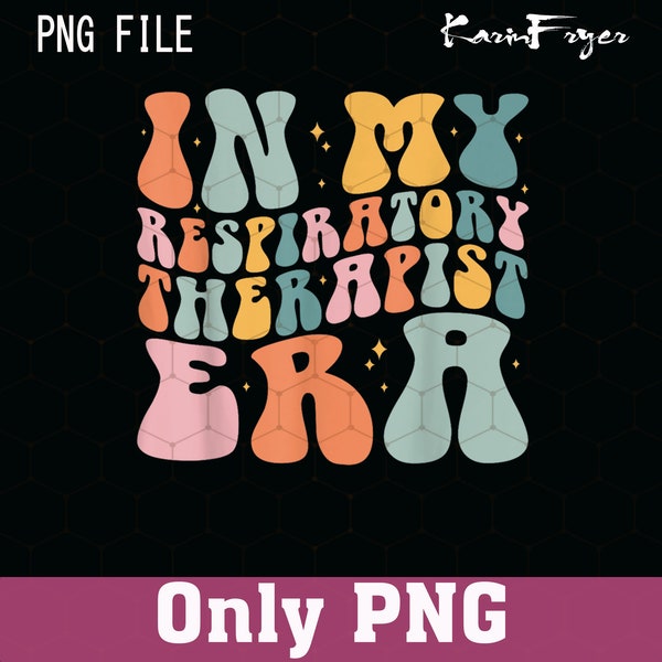 Respiratory Therapy Png, In My Respiratory Therapy Era, RT RRT, Respiratory Therapist Png, Pulmonologist Png, Lung Therapist Png Digital