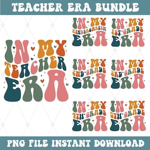 In My Teacher Era Bundle Png, In My First Grade Era Png, Teacher Png Bundle, Gift For Teacher, Back to School Png, First Day of School Png