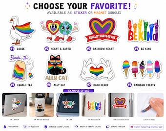May include: A selection of LGBTQ+ themed stickers and magnets. Designs include a goose with a rainbow cape, a heart and earth, a rainbow heart, the words "BE KIND", a tea bag with a rainbow, a cat, a hand heart, and rainbow treats.
