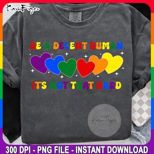 Be A Decent Human It&#39;s Not That Hard Png, Human Rights,LGBT Heart Retro Be A Decent Human It’s Not That Hard T-Shirt Design, Gay Pride PNG