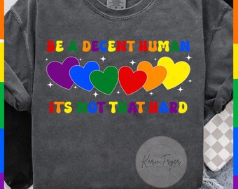 Be A Decent Human It&#39;s Not That Hard Png, Human Rights,LGBT Heart Retro Be A Decent Human It’s Not That Hard T-Shirt Design, Gay Pride PNG