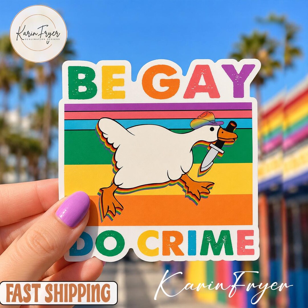 Be Gay Do Crime Goose LGBT Sticker | Rainbow Pride Vinyl Decal | Gay ...
