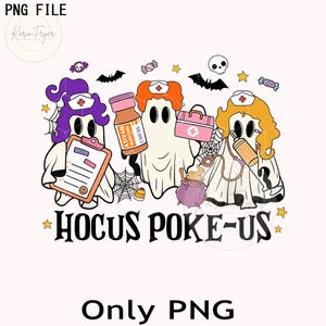 Puede incluir: Un gr&aacute;fico con tem&aacute;tica de Halloween con tres personajes fantasmas vestidos de enfermeras. Los fantasmas sostienen suministros m&eacute;dicos como una carpeta, un frasco de medicina y una bolsa m&eacute;dica. El texto "Hocus Poke-Us" se muestra debajo, con el texto "Only PNG".