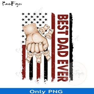 Personalized Best Dad Ever Png, Fist Bump Father&#39;s Day Png, Dad USA Flag Shirt Png, Dad and Children Png, Custom Kids Name,Dad Life Png Gift