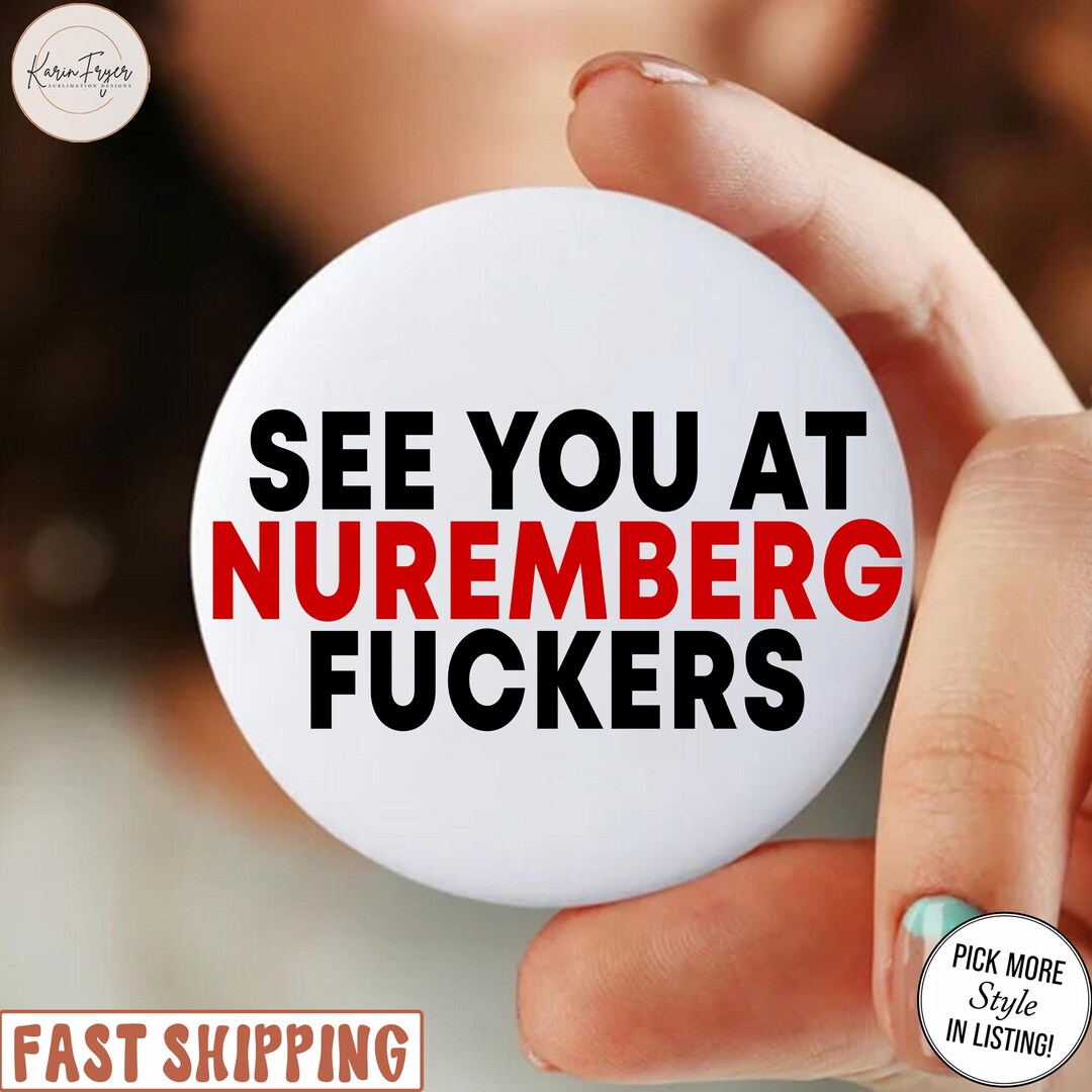 Buttons Protest Rally See You at Nuremberg Protest Button – Anti Fascist Activism Pin ...