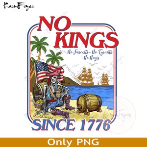 No Kings Since 1776 4th Of July  Anti Trump Png No Kings Png, Anti-Trump, Protest Png, Democracy Png, Protest Png, Patriotic Tee Png Digital
