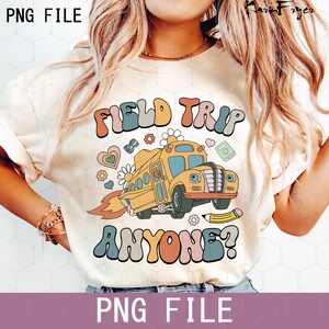 Field Trip Anyone Png, Teacher Magic School Bus Png, Retro Field Day Png, Field Day Design Png,Funny Teacher Png, Fun Day Png, Teacher Png