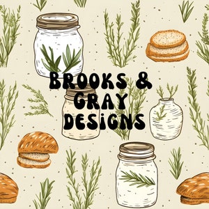 May include: A digital illustration of jars with sprigs of rosemary inside, bread slices, and sprigs of rosemary. The text "Brooks & Gray Designs" is in the center of the image.