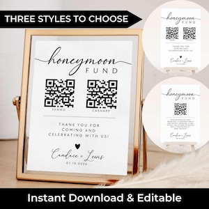 May include: A gold framed sign with the words "honeymoon fund" and QR codes for Venmo and CashApp. The sign also includes the text "Thank you for coming and celebrating with us!" and the names Candace + Lewis with the date 07.10.2026. The words "Instant Download & Editable" are at the bottom.