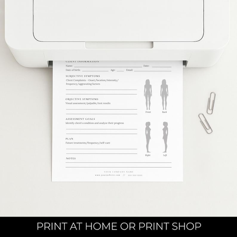 May include: A white printer printing a client information form. The form includes sections for subjective and objective symptoms, assessment goals, and a plan. Two silver paper clips are on the white surface. The text at the bottom reads "PRINT AT HOME OR PRINT SHOP."