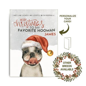 Divertida tarjeta navideña para mascotas de un Boston Terrier para mi humano favorito. Tarjeta navideña imprimible para papá, mamá, amigo peludo o amante de los cachorros.