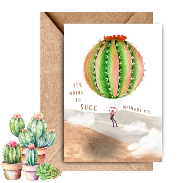Coworker Goodbye Printable Card It's Going To Succ Without You, Succulent Cactus Pun, Leaving Job Card for Colleague, Miss You Work Farewell