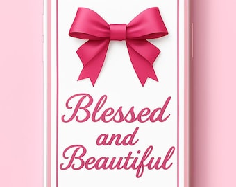 Blessed and Beautiful Bow Phone Wallpaper, Aesthetic Pink Bow Phone Wallpaper, Girly Phone Background, Bow Wallpaper, Feminine Aesthetic