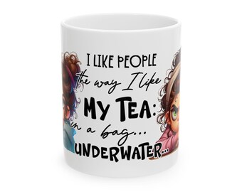 Grumpy Girl Tea Mug | I Like People the Way I Like My Tea