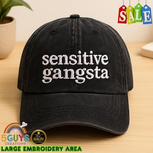 Sensitive Gangsta Embroidered Hat: Funny Sassy Quote Cap