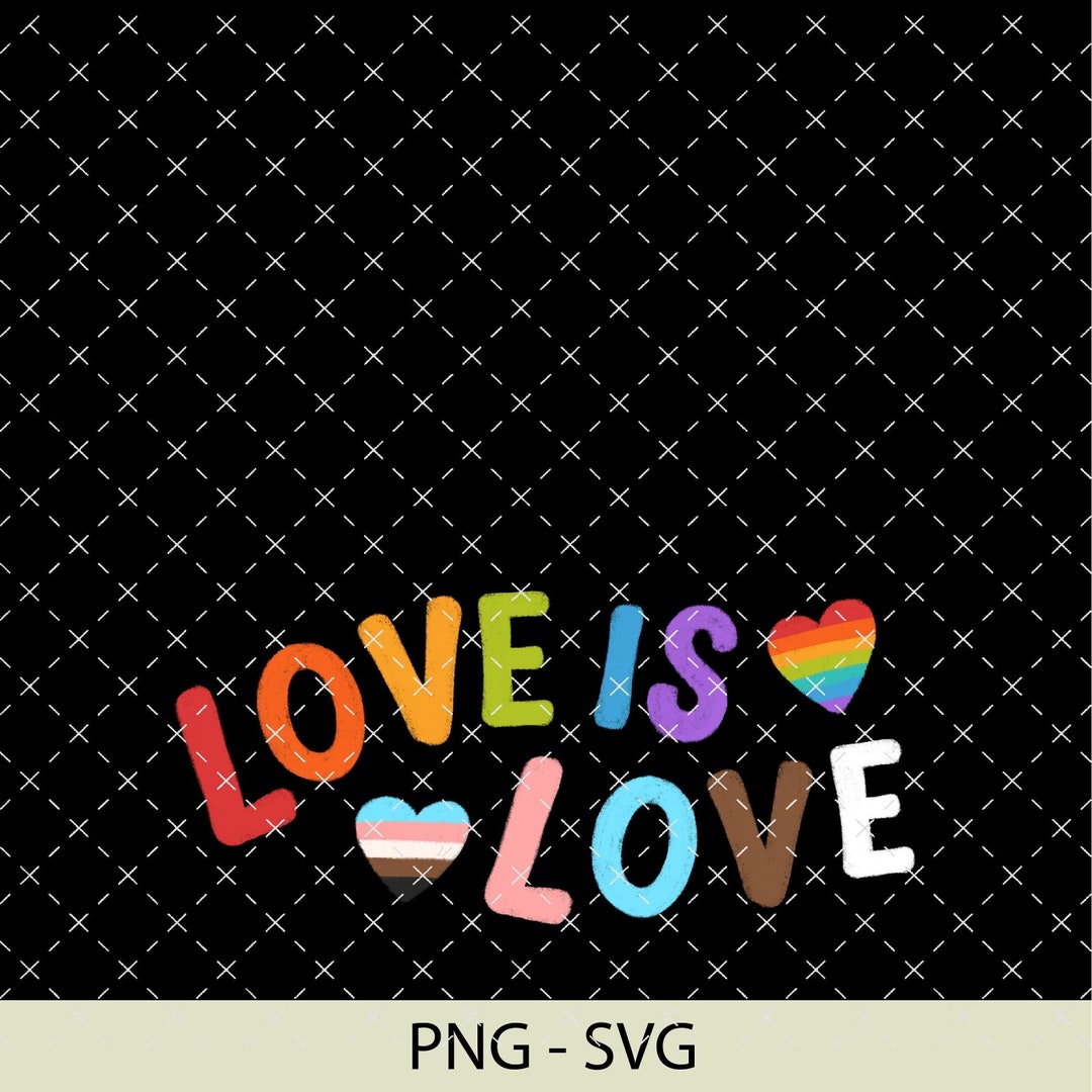 Love is Love Svg, Pride Png, Pride Png, Pride Svg, Love is Love Png ...