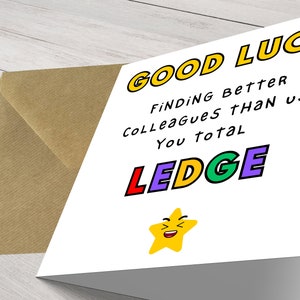 Bonne chance pour trouver de meilleurs collègues que nous ! Carte porte-bonheur « You total ledge », nouvel emploi personnalisé, désolé de votre départ, carte de voeux