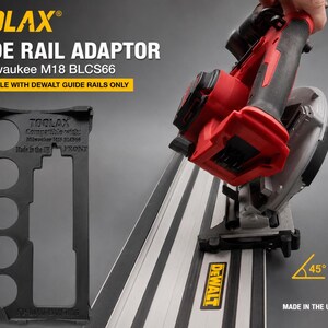 May include: A black Toolax guide rail adaptor for Milwaukee M18 BLCS66 circular saws, designed for DeWalt guide rails. The adaptor features circular cutouts and text including Made in the UK. A red and black circular saw is shown on a guide rail.