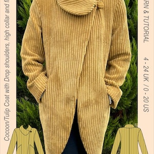 May include: A mustard yellow corduroy cocoon coat with a high collar, drop shoulders, and front pockets. The text reads Myrtle's Dream 22037, PDF Pattern & Tutorial, 4-24 UK / 0-20 US, and Cocoon/Tulip Coat with Drop shoulders, high collar and front pockets.