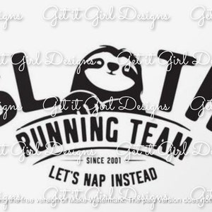 May include: Black and white graphic design featuring a sloth with the text "Sloth Running Team Since 2001 Let's Nap Instead".