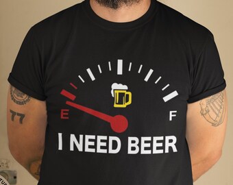 I Need Beer Shirt, Beer Shirt, Funny Shirt For Dad, Beer Dad Shirt, Drinking Beer Shirt, Funny Beer Shirt, Drinking Shirt, Gift For Men