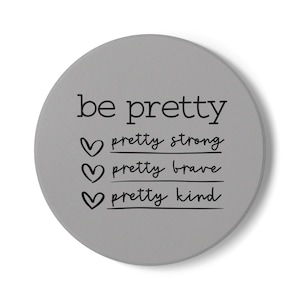 Empowering Ceramic Coaster | Be Pretty Design, Inspirational Home Decor, Gift for Friends, Motivational Kitchen Accessory, Red Coaster