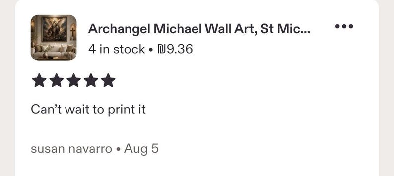May include: A digital product listing for Archangel Michael wall art featuring a thumbnail image of a framed painting of the figure, accompanied by a five-star rating, the text Can't wait to print it, and the reviewer name susan navarro dated Aug 5.