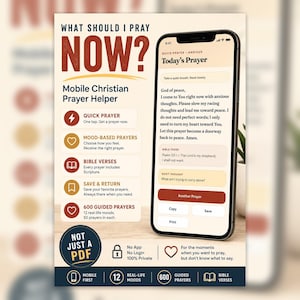 May include: A digital flyer for a mobile Christian prayer helper app titled What Should I Pray Now? The graphic displays a smartphone screen showing a prayer for anxious moments, alongside a list of features including quick prayers, mood-based options, Bible verses, and 600 guided prayers. The design uses a neutral color palette with dark red and cream tones, featuring icons for each category and a circular badge stating Not Just A PDF at the bottom left.